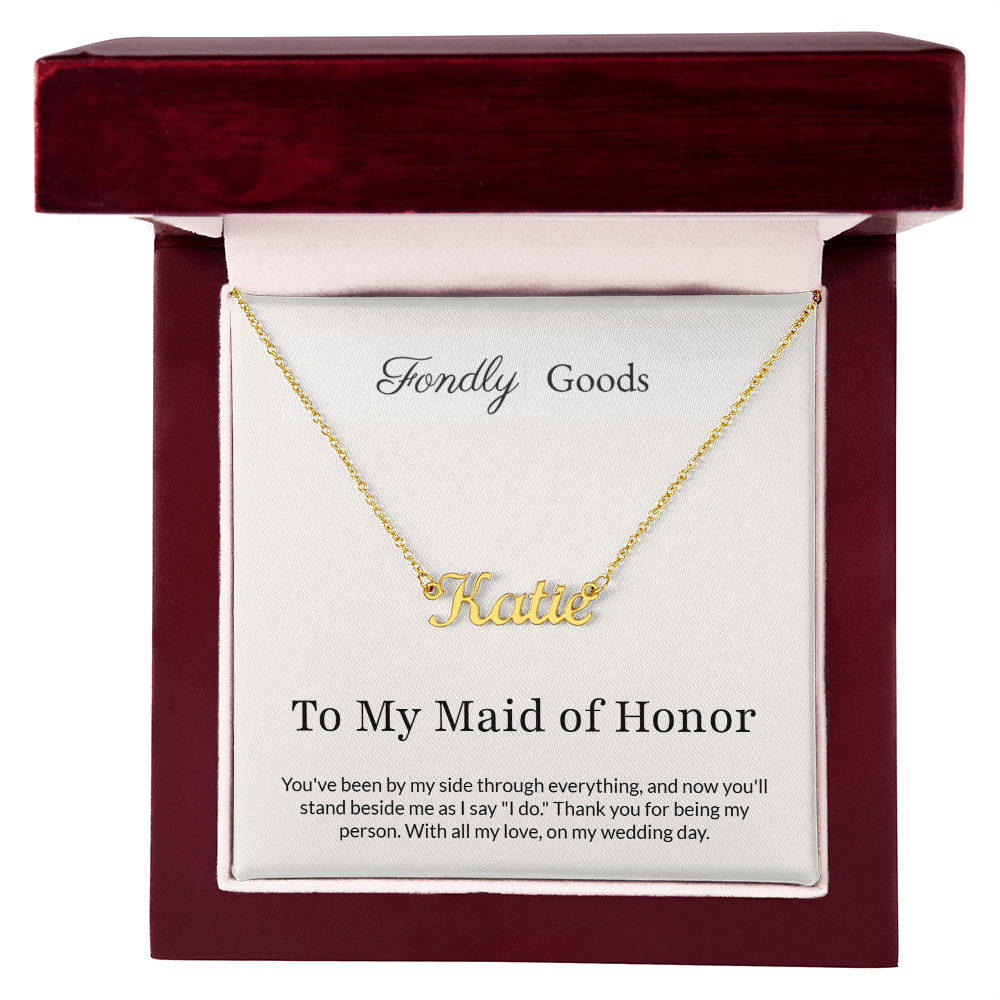 To My Maid of Honor Name Necklace